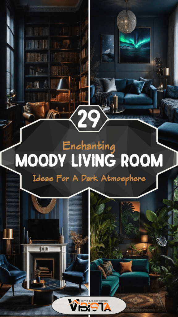 29 Moody Living Room Ideas Create an Enchanting Atmosphere