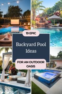 19 Epic Backyard Pool Ideas