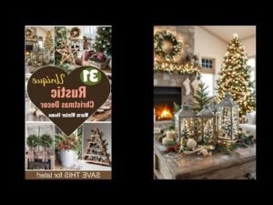 31 Cozy Rustic Decor Ideas for a Warm Xmas